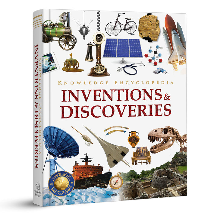 Knowledge Encyclopedia - Inventions and Discoveries (Knowledge Encyclopedia For Children) by Wonder House Books - Hardcover cover