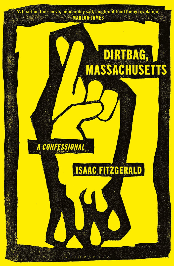 Dirtbag, Massachusetts: A Confessional by Isaac Fitzgerald - Hardcover cover