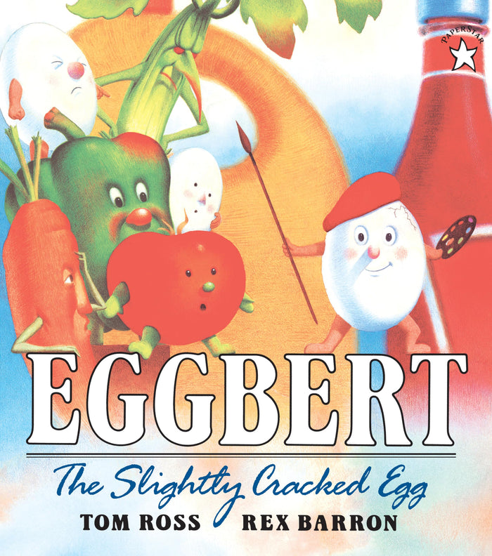 Eggbert: The Slightly Cracked Egg (Paperstar) by Tom Ross - Paperback cover