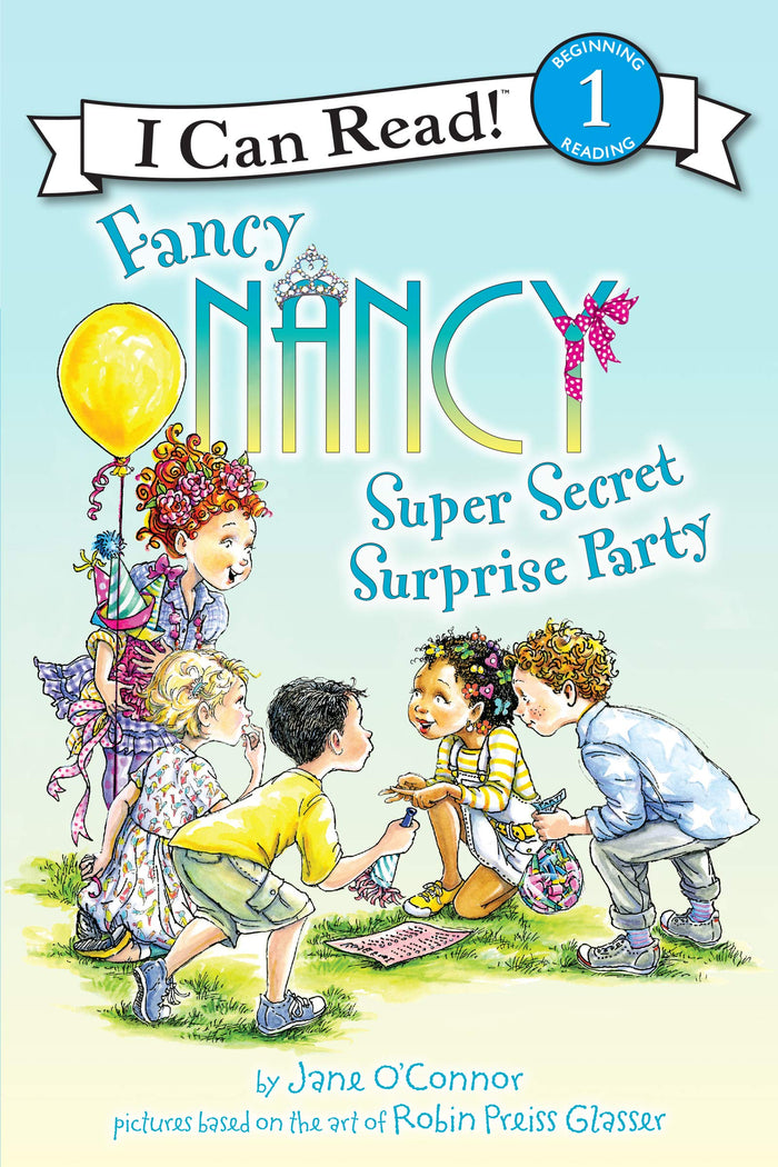 Fancy Nancy: Super Secret Surprise Party: A Delightful Level One I Can Read Book About Party Planning for Children (Ages 4-8) (I Can Read Level 1) by Jane O'Connor - Paperback cover