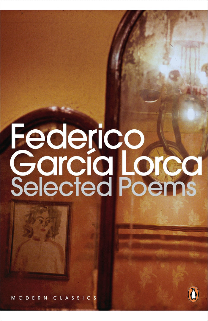 Selected Poems (Penguin Modern Classics) by Federico Garcia Lorca and Christopher Maurer - Paperback cover