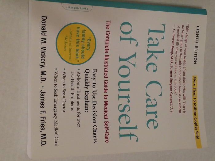 Take Care Of Yourself 8E: The Complete Illustrated Guide To Medical Self-care by Donald M. Vickery - Paperback cover