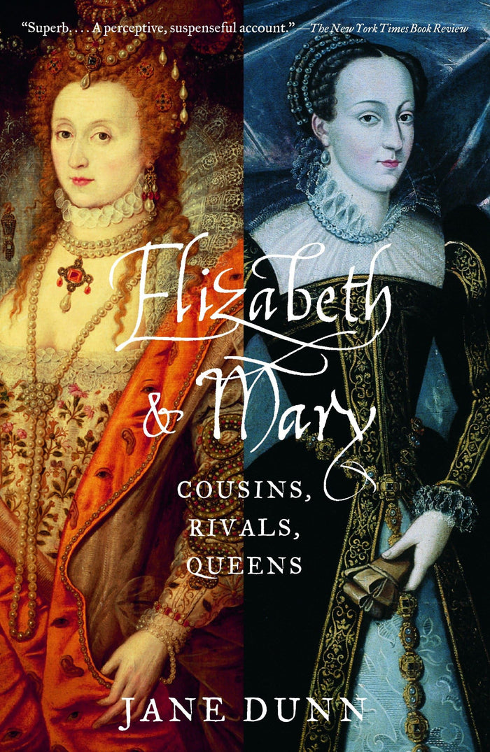 Elizabeth and Mary: Cousins, Rivals, Queens by Jane Dunn - Paperback cover