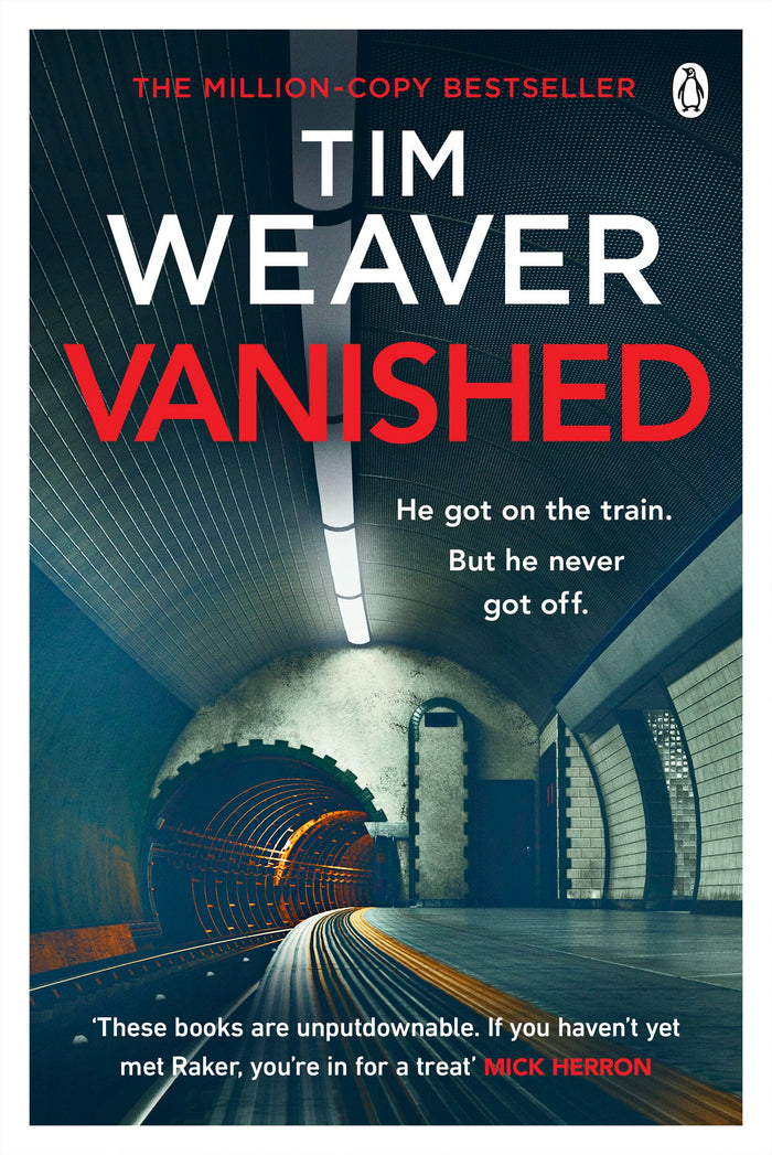 Vanished: The edge-of-your-seat thriller from author of Richard & Judy thriller No One Home (David Raker Series Book 3) by Tim Weaver - Paperback cover