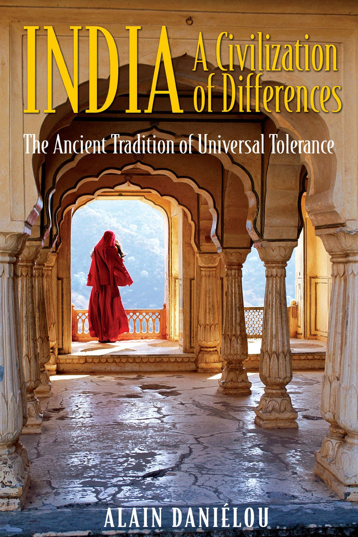 India: A Civilization of Differences: The Ancient Tradition of Universal Tolerance by Alain Daniélou - Paperback cover