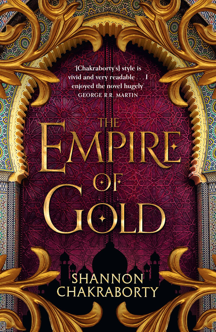 The Empire of Gold: Book 3 (The Daevabad Trilogy) by S. A. Chakraborty - Paperback cover