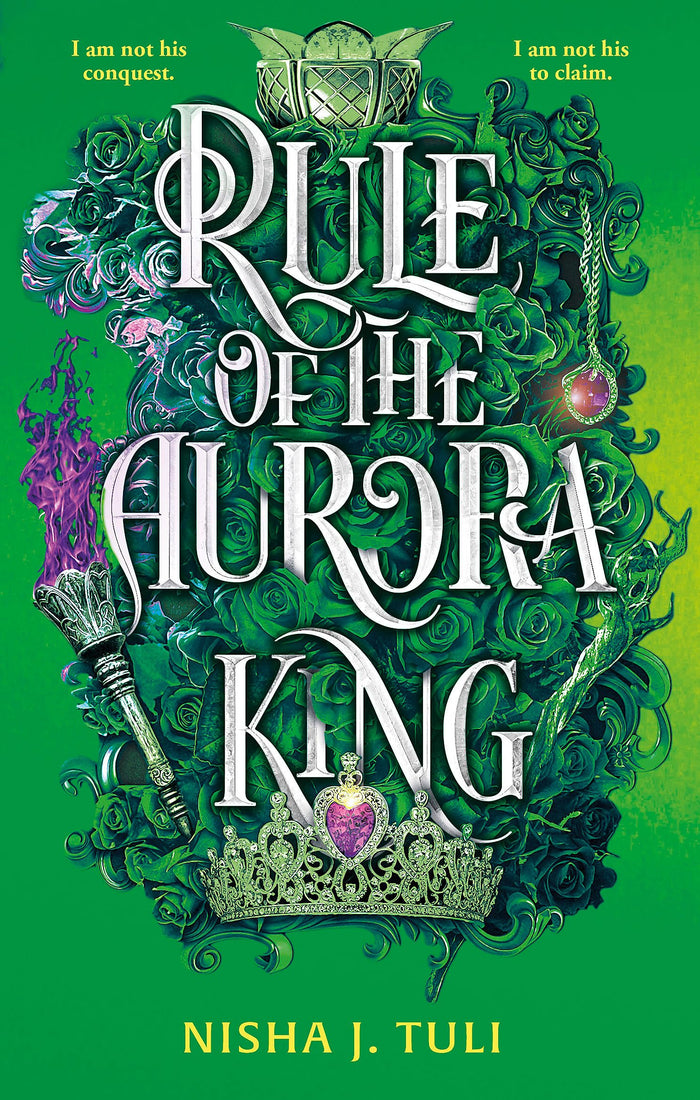 Rule of the Aurora King: the seductive enemies to lovers fantasy romance (Artefacts of Ouranos) by Nisha J. Tuli - Paperback cover
