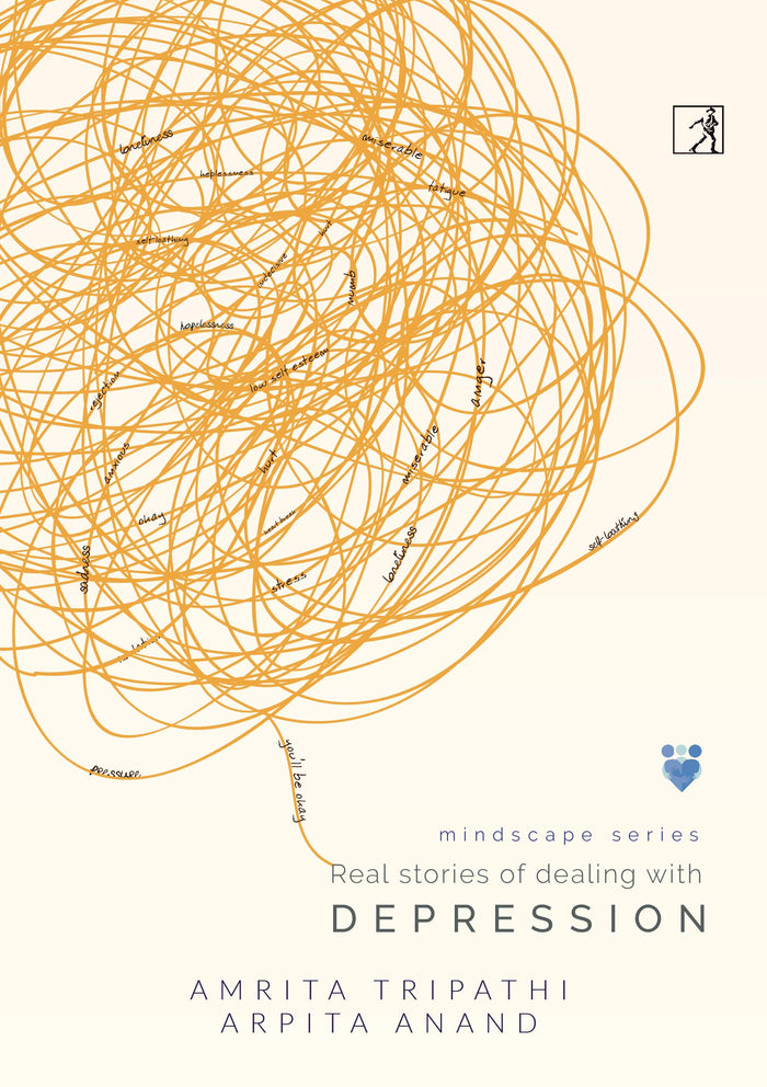 Simon Schuster Real stories of dealing with Depression by Amrita Tripathi and Arpita Anand - Hardcover cover