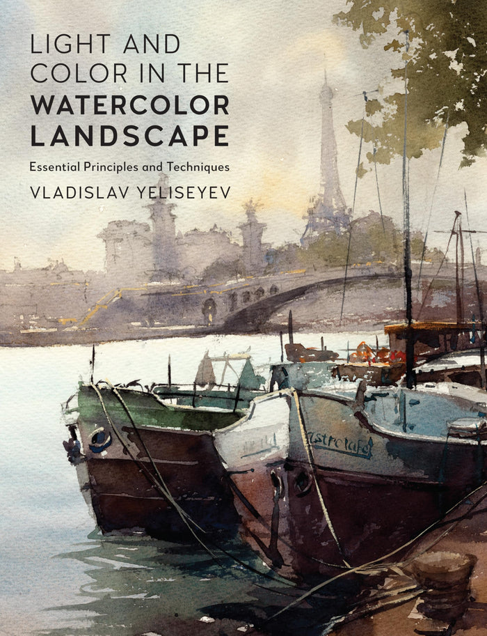 Light and Color in the Watercolor Landscape: Essential Principles and Techniques (For Artists) by Vladislav Yeliseyev - Paperback cover