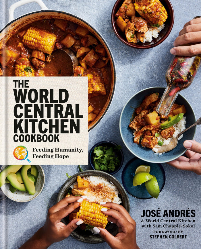 The World Central Kitchen Cookbook: Feeding Humanity, Feeding Hope by José Andrés - Hardcover cover