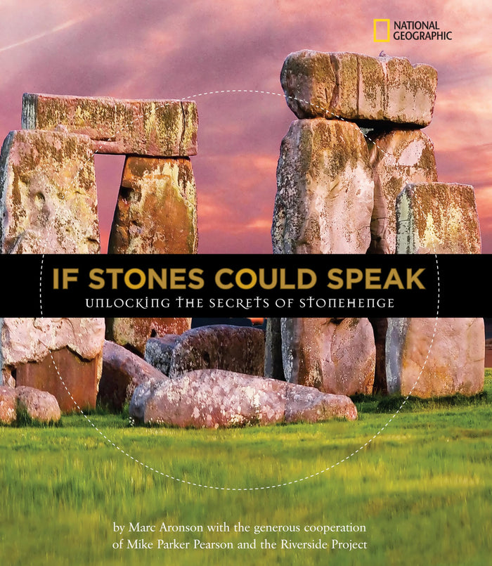 If Stones Could Speak: Unlocking the Secrets of Stonehenge by Marc Aronson - Hardcover cover