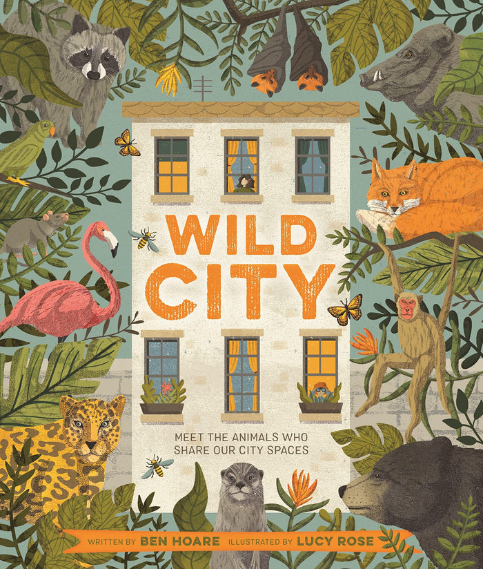 Wild City: Meet the animals who share our city spaces by Ben Hoare - Paperback cover