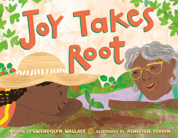 Joy Takes Root by Gwendolyn Wallace - Hardcover cover