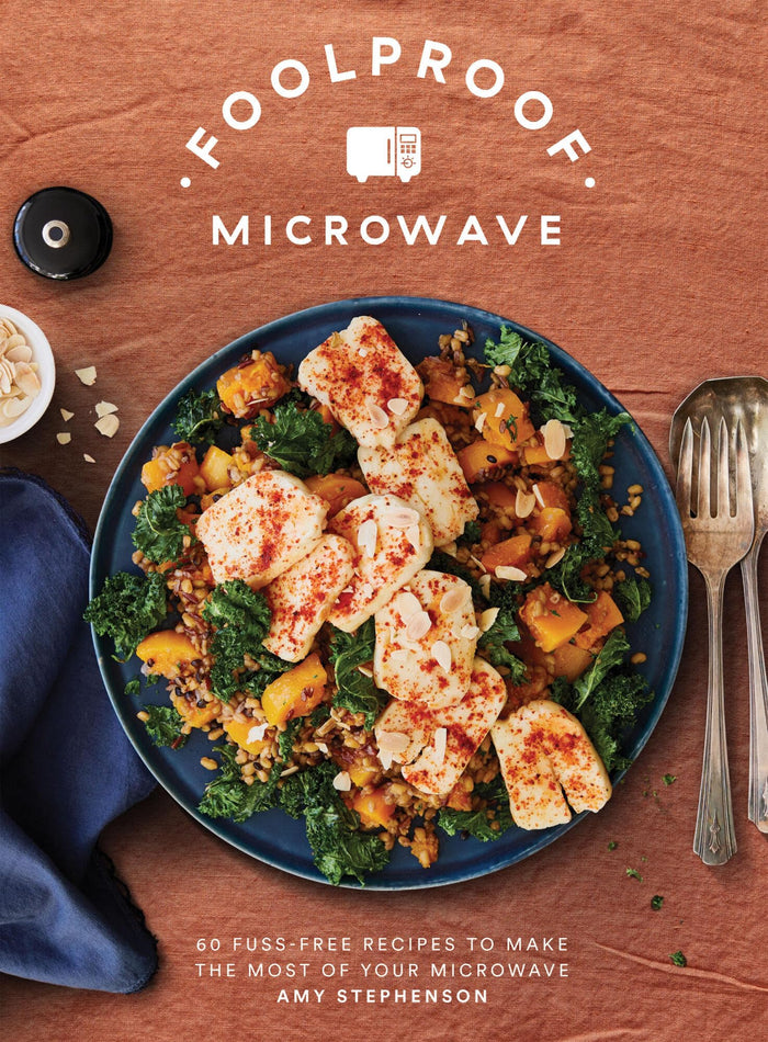 Foolproof Microwave: 60 Fuss-free Recipes to Make the Most of Your Microwave by Amy Stephenson - Hardcover cover