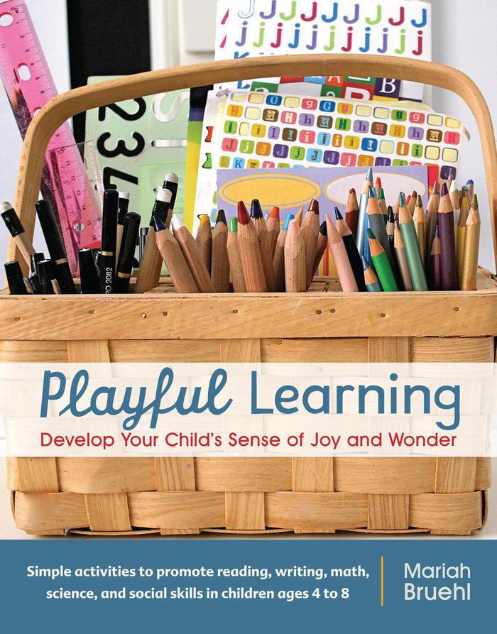 Playful Learning: Develop Your Child's Sense of Joy and Wonder by Mariah Bruehl - Paperback cover