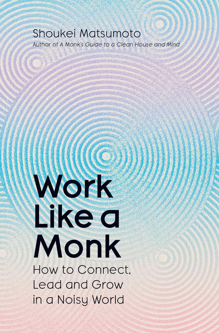 Work Like A Monk by Shoukei Matsumoto - Hardcover cover
