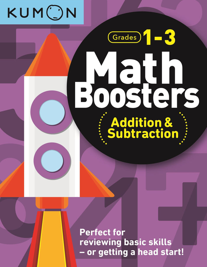 Kumon Math Boosters: Addition & Subtraction, Grades 1-3, Ages 6-8, 144 pages by Kumon Publishing - Paperback cover