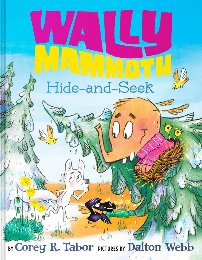 Wally Mammoth: Hide-and-Seek: A Funny Picture Book about Friendship, For Beginning Readers and Kids (ages 4-8) by Corey R. Tabor - Hardcover cover