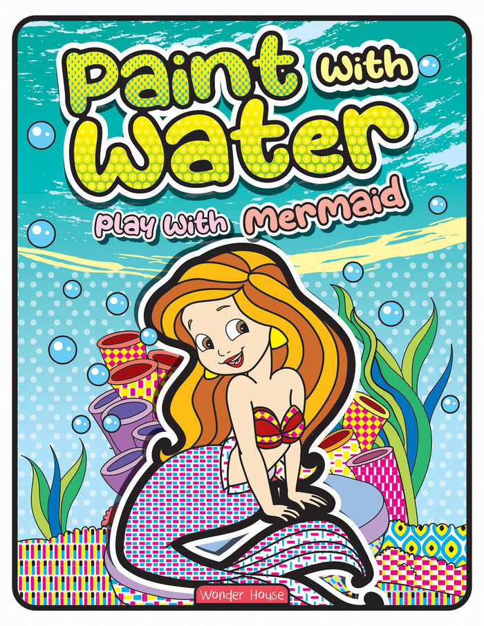 Paint with Water Play with Mermaids by Wonder House Books - Paperback cover