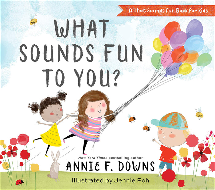 What Sounds Fun to You? (A That Sounds Fun Book for Kids) by Annie F. Downs - Hardcover cover