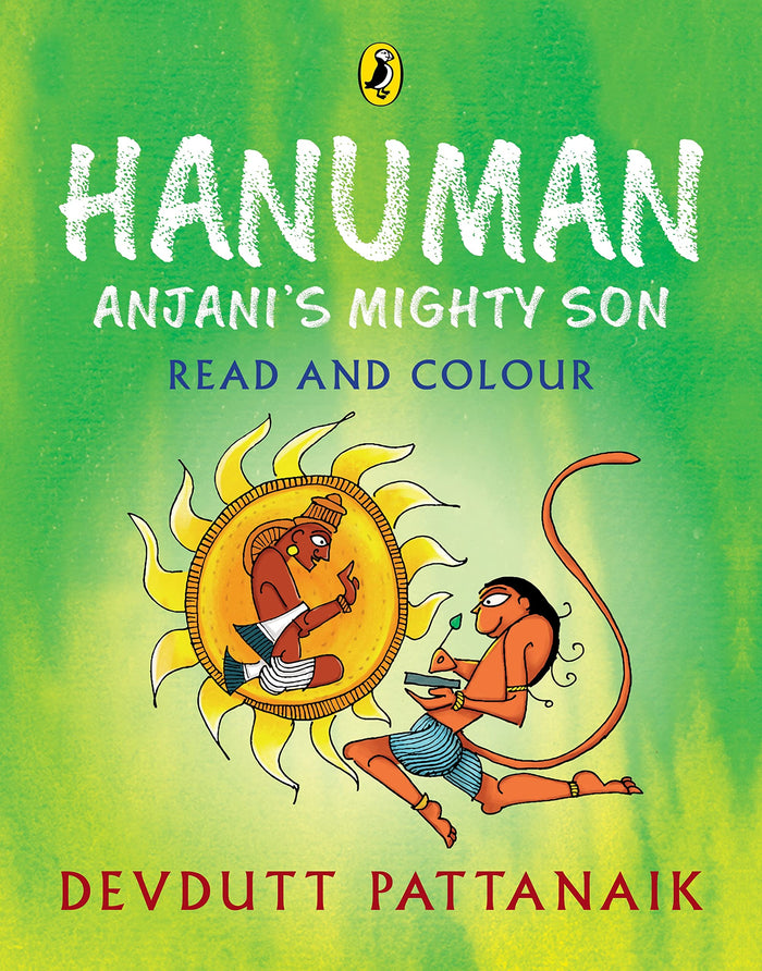 Hanuman: Anjani's Mighty Son (Read and Colour): Read and Colour, all-in-one storybook, picture book, and colouring book for children by Devdutt Pattanaik, India's most-loved mythologist by Devdutt Pattanaik - Paperback cover