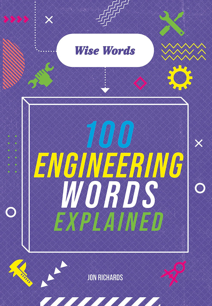 Wise Words: 100 Engineering Words Explained by Jon Richards - Paperback cover