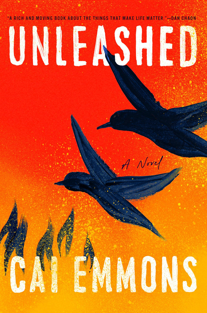 Unleashed: A Novel by Cai Emmons - Hardcover cover