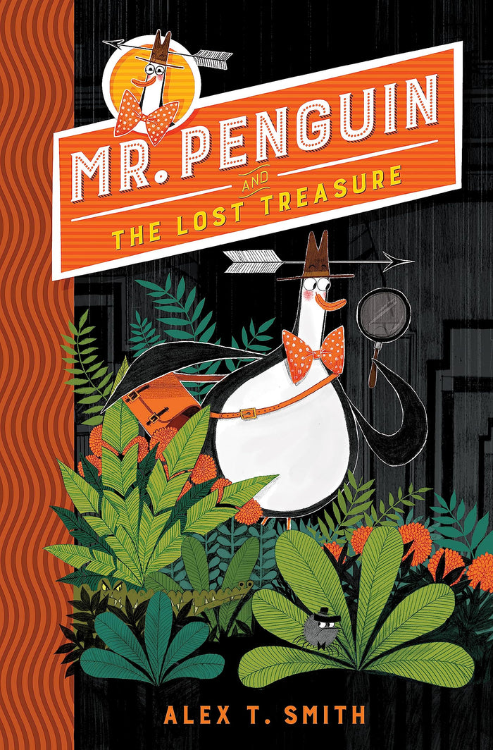 Mr Penguin and the Lost Treasure: Book 1 by Alex T. Smith - Paperback cover