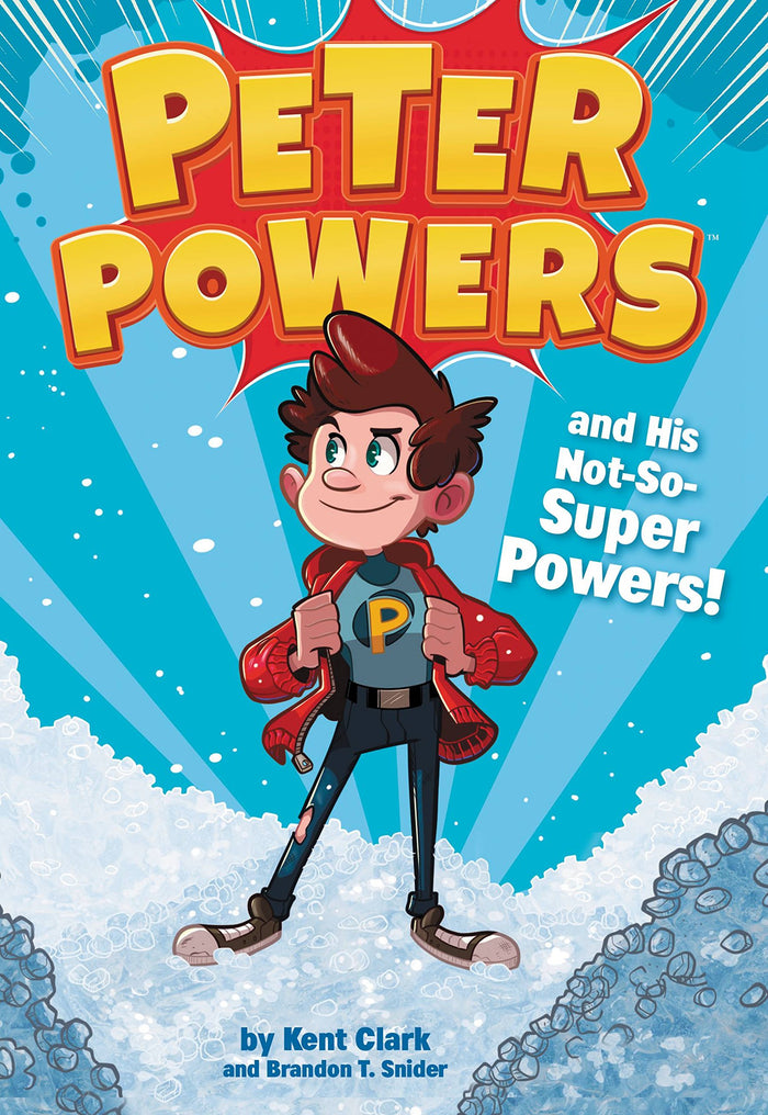 Peter Powers and His Not-So-Super Powers! by Kent Clark - Paperback cover