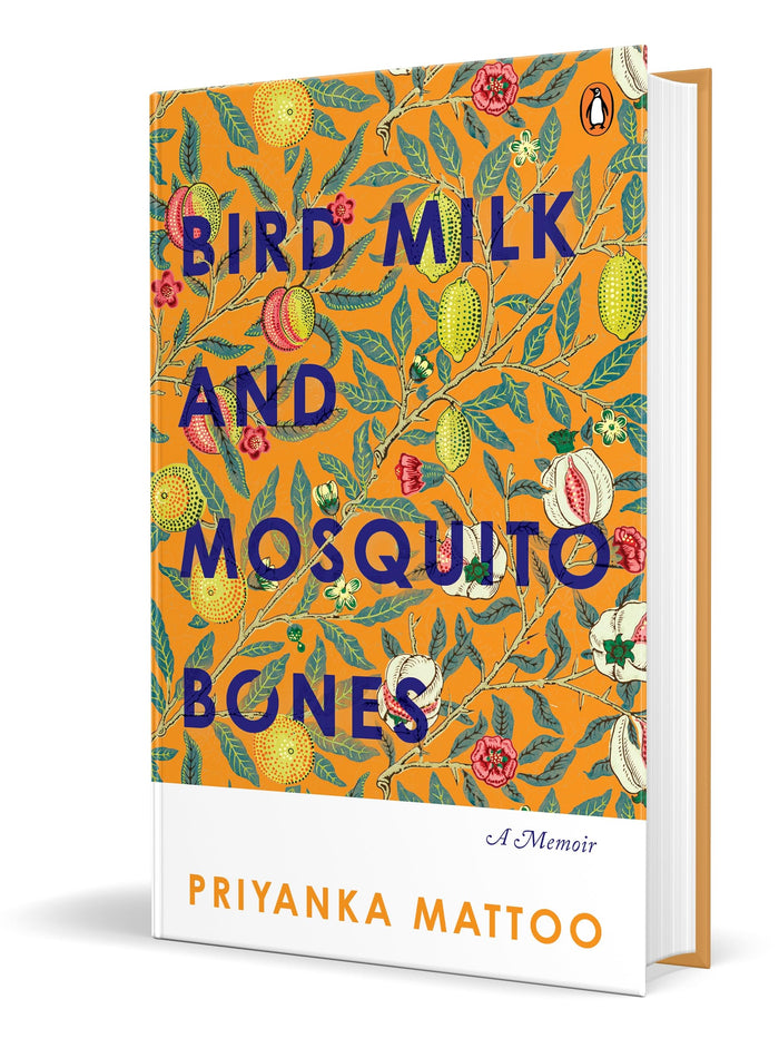Bird Milk And Mosquito Bones: A Memoir by Priyanka Mattoo - Hardcover cover
