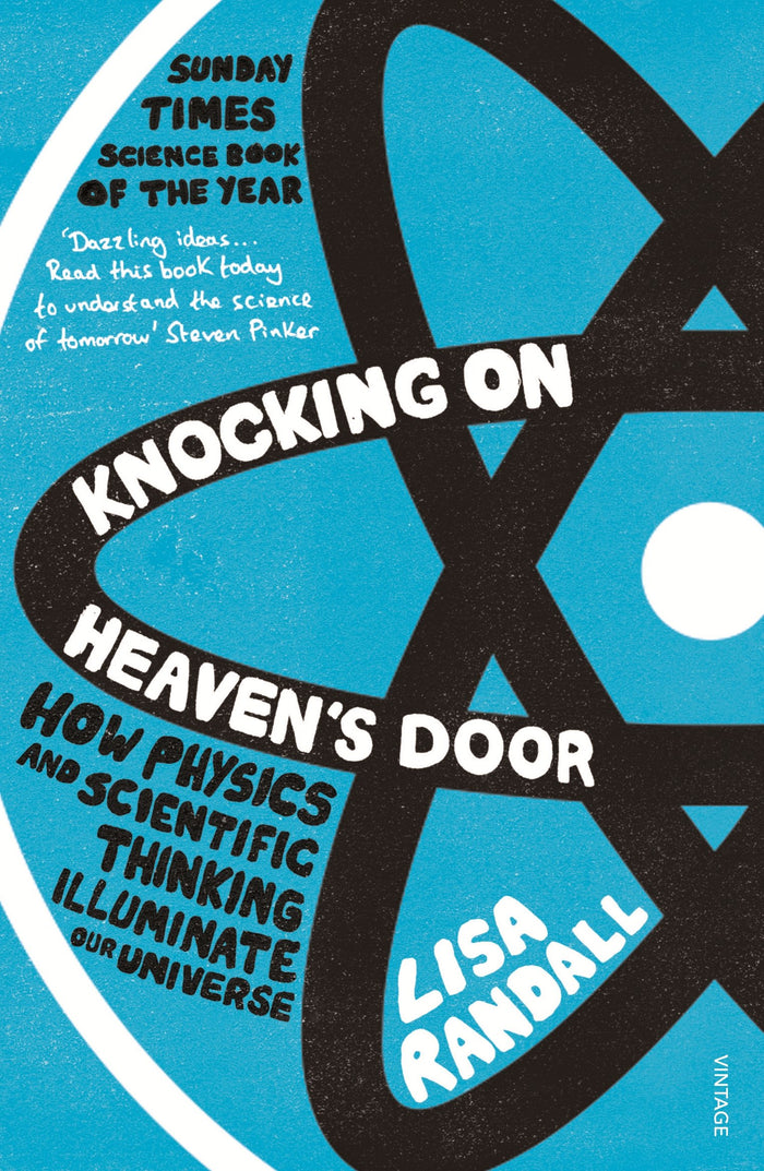 Knocking On Heaven's Door: How Physics and Scientific Thinking Illuminate our Universe by Lisa Randall - Paperback cover