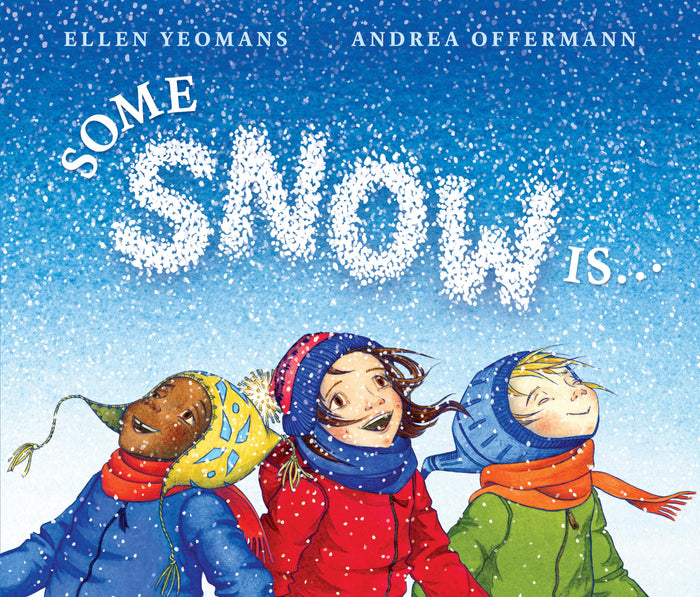 Some Snow Is... by Ellen Yeomans - Hardcover cover