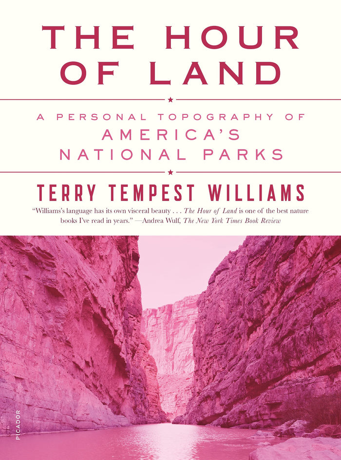 The Hour of Land: A Personal Topography of America's National Parks by Terry Tempest Williams - Paperback cover