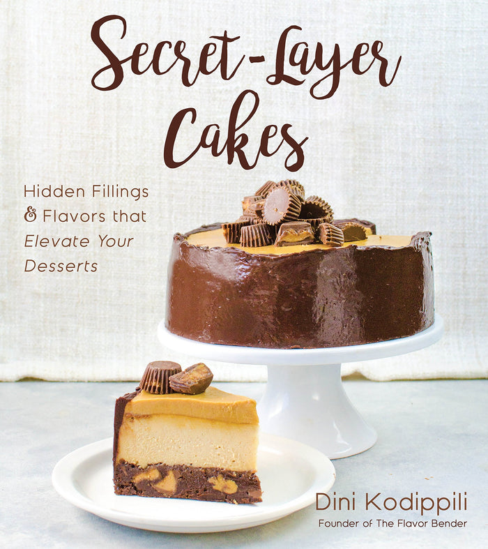 Secret-Layer Cakes: Hidden Fillings and Flavors that Elevate Your Desserts by Dini Kodippili - Paperback cover