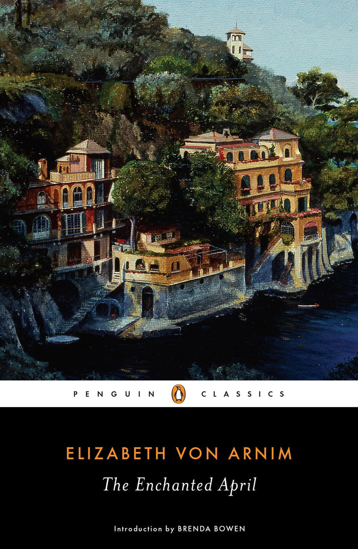 The Enchanted April (Penguin Classics) by Elizabeth von Arnim - Paperback cover