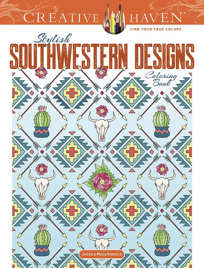 Creative Haven Stylish Southwestern Designs Coloring Book (Adult Coloring Books: Art & Design) by Jessica Mazurkiewicz - Paperback cover