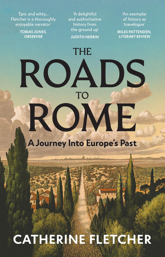 Vintage The Roads To Rome A Journey Into Europes Past. by Catherine Fletcher - Paperback cover