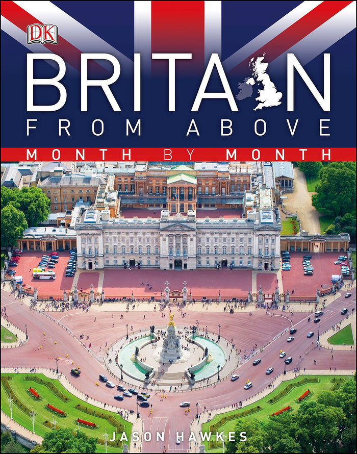 Britain from Above: Month by Month by Jason Hawkes - Hardcover cover