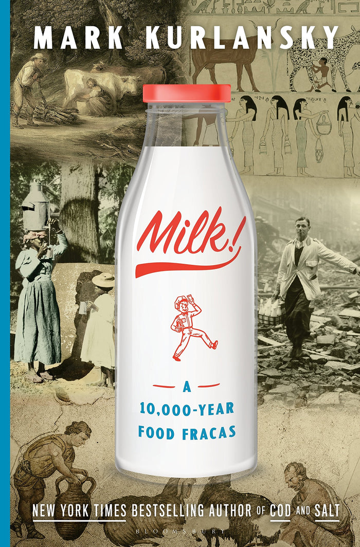 Milk!: A 10,000-Year Food Fracas by Mark Kurlansky - Hardcover cover