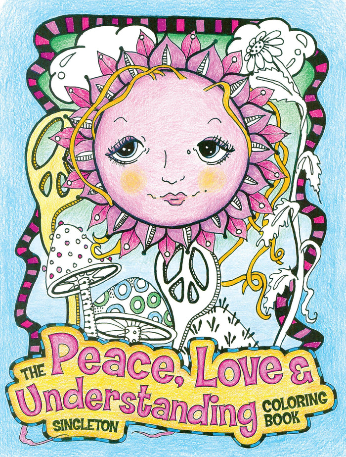 The Peace, Love and Understanding Coloring Book by Singleton - Paperback cover