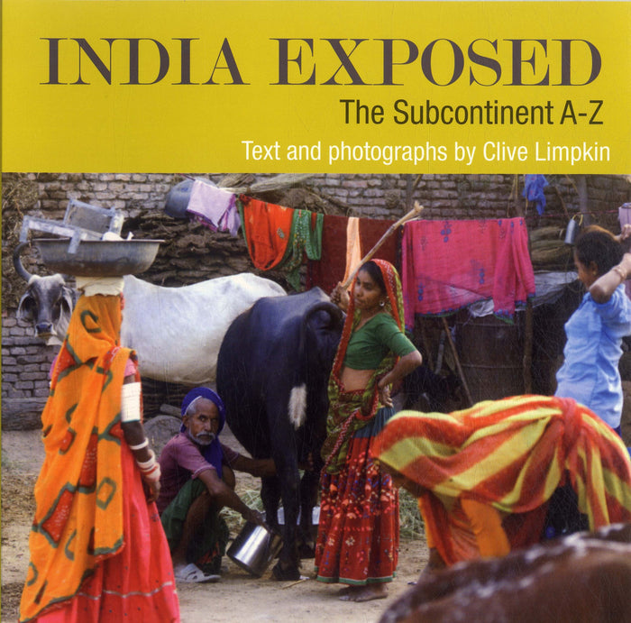 India Exposed The Subcontinent A-Z by Clive Limpkin - Hardcover cover