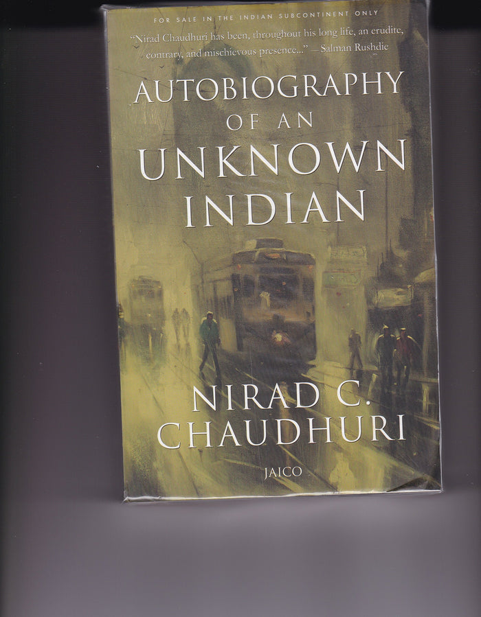 Autobiography Of An Unknown Indian by Nirad C Chaudhuri - Paperback cover