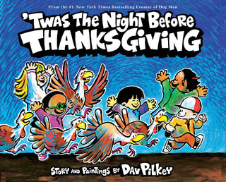 'Twas the Night Before Thanksgiving by Dav Pilkey (ISBN: 9781338670417)
