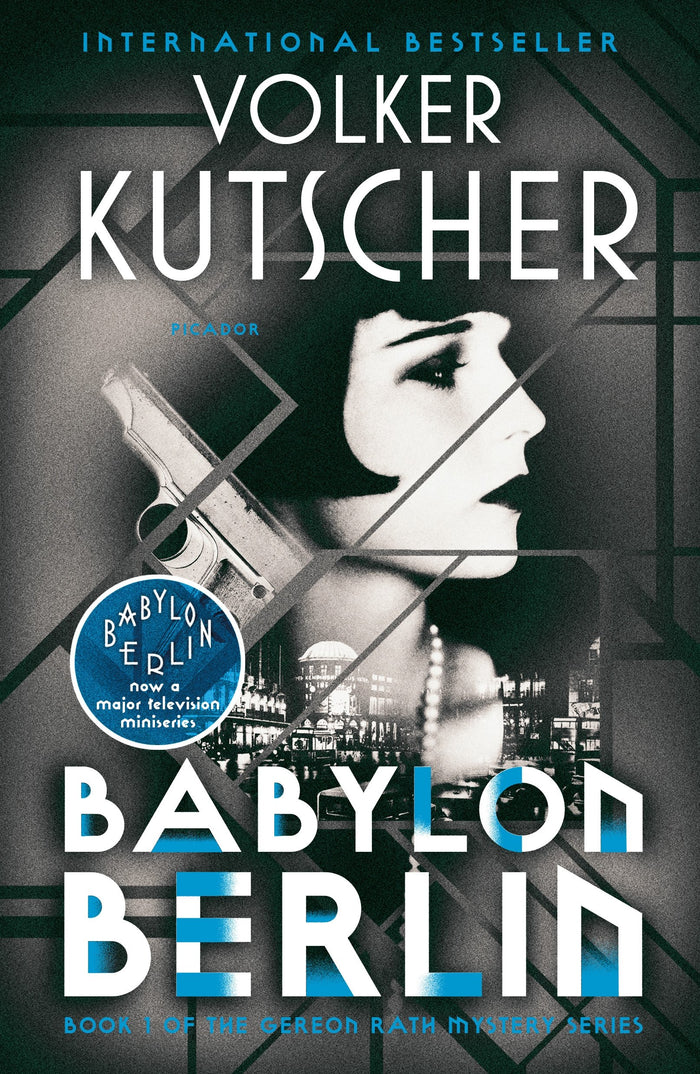 Babylon Berlin: Book 1 of the Gereon Rath Mystery Series by Volker Kutscher - Paperback cover