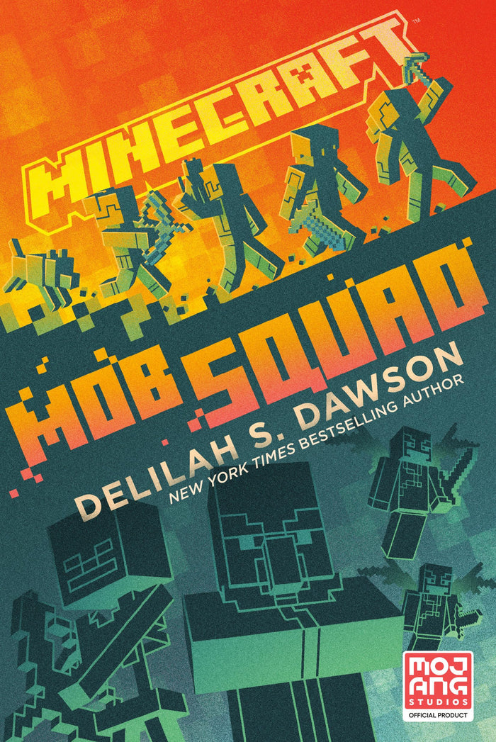 Minecraft: Mob Squad: An Official Minecraft Novel by Delilah S. Dawson - Paperback cover