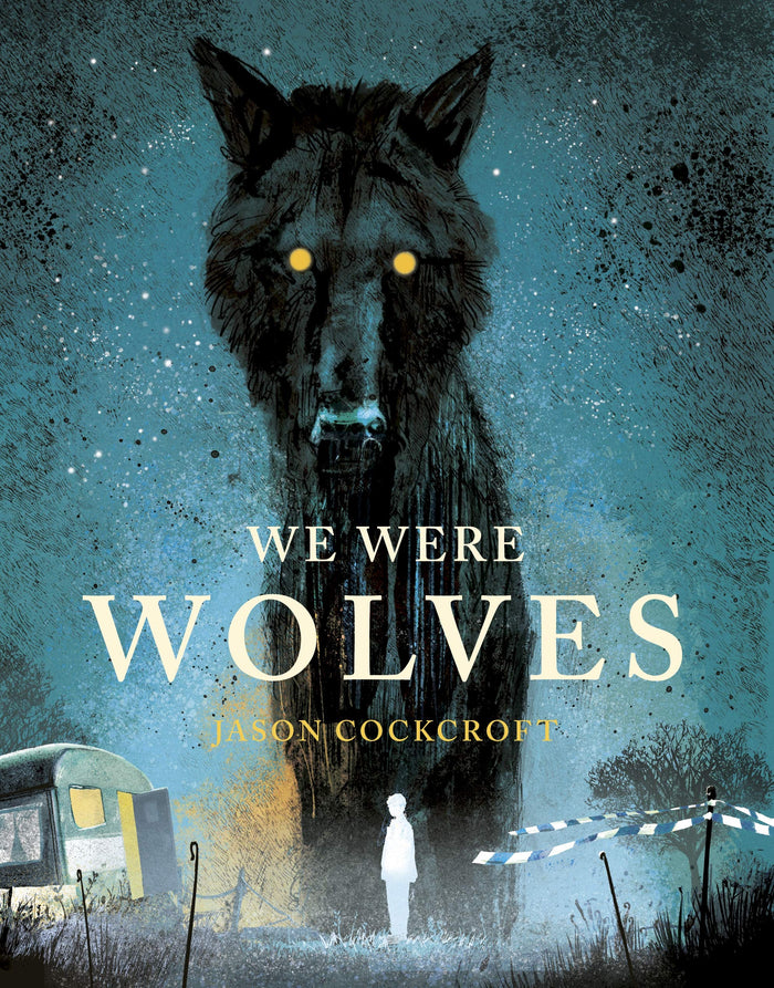 We Were Wolves by Jason Cockcroft - Hardcover cover