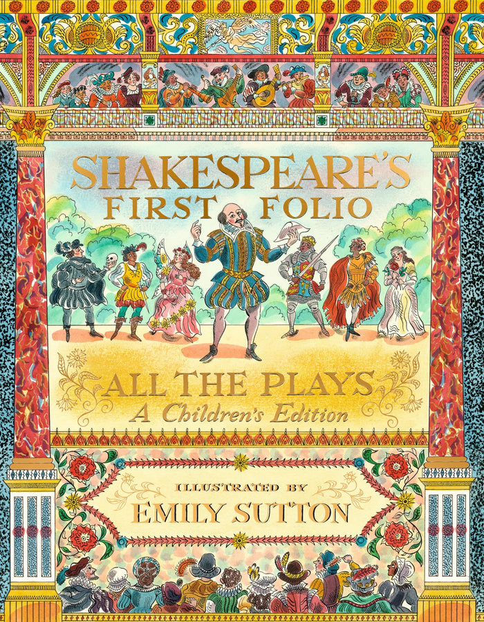 Shakespeares First Folio All The Plays A Childrens Edition by William Shakespeare - Hardcover cover