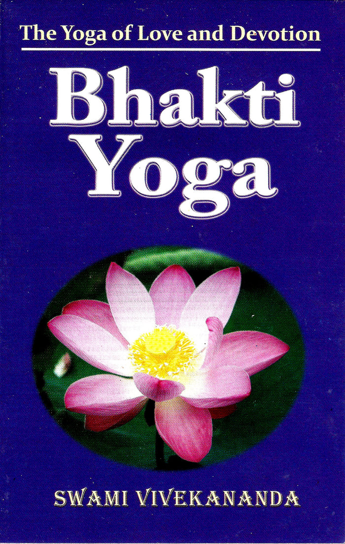 Bhakti-Yoga: The Yoga of Love and Devotion by Swami Vivekananda - Paperback cover