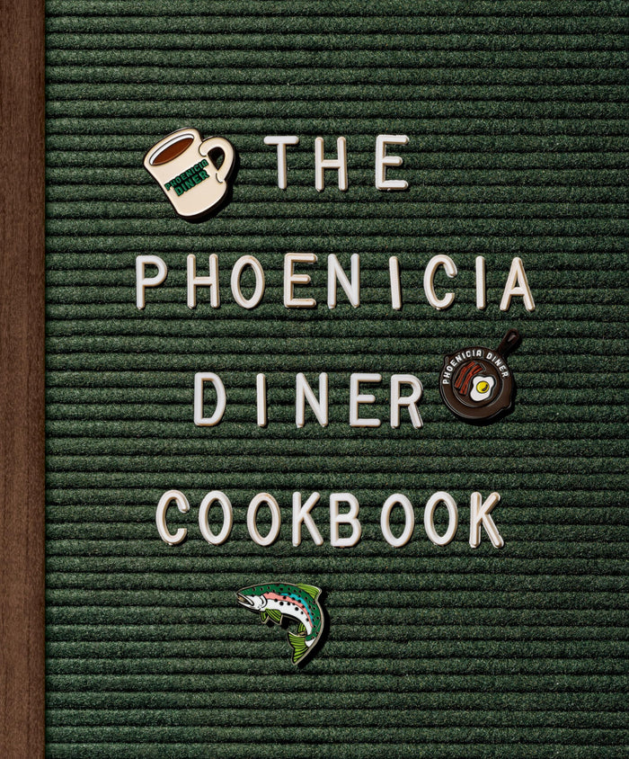 The Phoenicia Diner Cookbook: Dishes and Dispatches from the Catskill Mountains by Chris Bradley - Hardcover cover