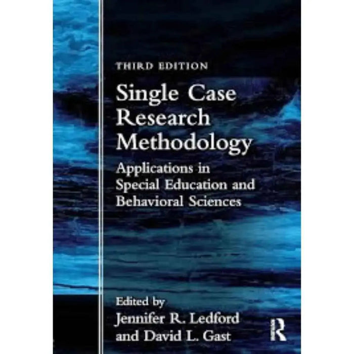 Single Case Research Methodology 3rd Ed – Routledge Textbook | 9781138557130 | Paperback